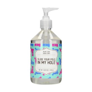 Slide Your Pole In My Hole - Waterbased Lubricant - 500 ml SHOTS