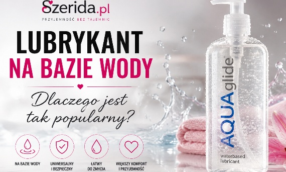 Lubrykanty na bazie wody – dlaczego są tak popularne i jak wybrać odpowiedni?
